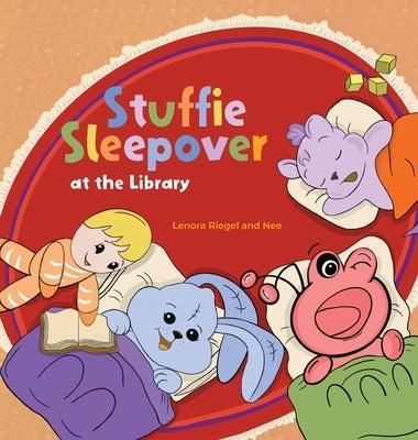 Stuffie Sleepover at the Library by Riegel, Lenora