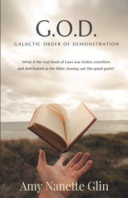 G.O.D.: Galactic Order of Demonstration by Glin, Amy Nanette