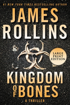 Kingdom of Bones: A SIGMA Force Novel by Rollins, James