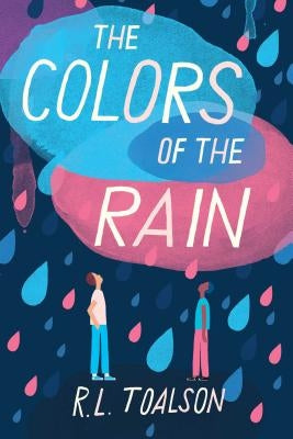 The Colors of the Rain by Toalson, R. L.