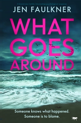 What Goes Around by Faulkner, Jen