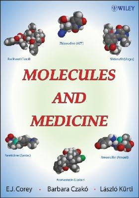 Molecules and Medicine by Corey, E. J.