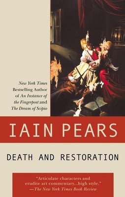 Death and Restoration by Pears, Iain