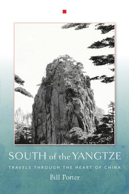 South of the Yangtze by Porter, Bill
