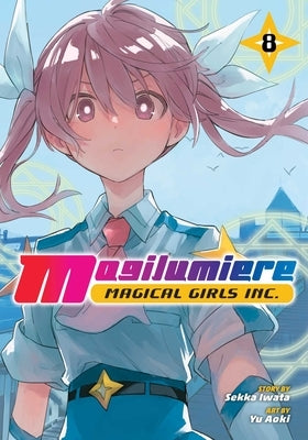 Magilumiere Magical Girls Inc., Vol. 8 by Iwata, Sekka
