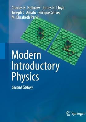 Modern Introductory Physics by Holbrow, Charles H.