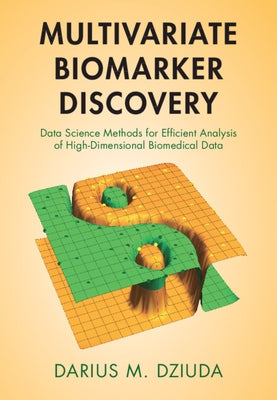 Multivariate Biomarker Discovery by Dziuda, Darius M.