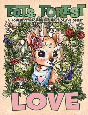 Love: A Journey Through The Fruit Of The Spirit by Wells, P. R.