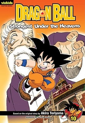 Dragon Ball: Chapter Book, Vol. 10: Strongest Under the Heavens by Toriyama, Akira