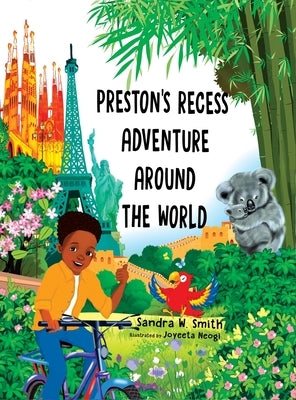 Preston's Recess Adventure Around the World by Smith, Sandra W.