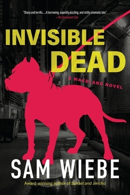 Invisible Dead by Wiebe, Sam