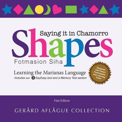 Shapes - Saying it in Chamorro: Fotmasion Siha by Aflague, Gerard V.