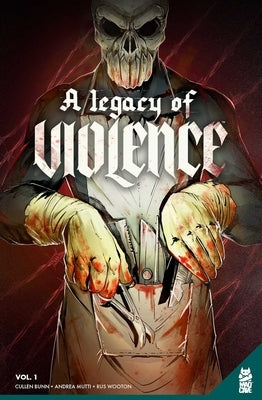 A Legacy of Violence Vol. 1 Gn by Bunn, Cullen