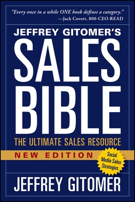 The Sales Bible, New Edition: The Ultimate Sales Resource by Gitomer, Jeffrey
