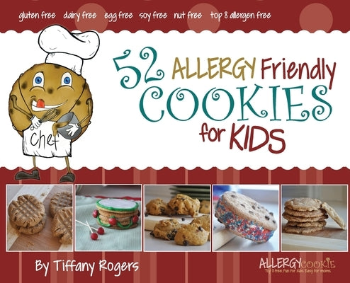 52 Allergy Friendly Cookies for Kids by Rogers, Tiffany