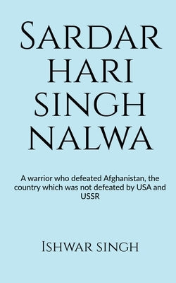 Sardar Hari Singh Nalwa by Singh, Ishwar