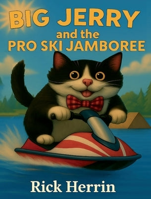 Big Jerry and the Pro Ski Jamboree by Herrin, Rick