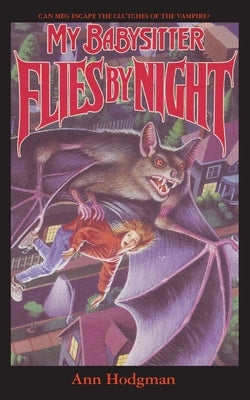 My Babysitter Flies By Night by Hodgman, Ann