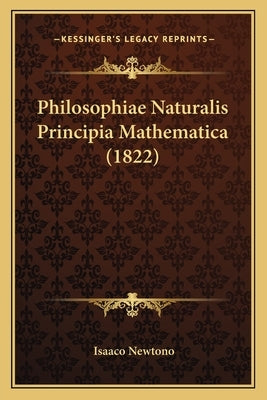Philosophiae Naturalis Principia Mathematica (1822) by Newton, Ian