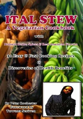 ITAL STEW A Vegetarian Cook Book by Scriven, Tuwana