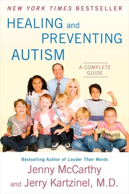 Healing and Preventing Autism: A Complete Guide by McCarthy, Jenny