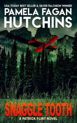 Snaggle Tooth: A Patrick Flint Novel by Hutchins, Pamela Fagan