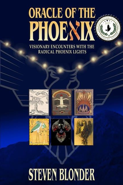 Oracle of the Phoenix: Visionary Encounters with the Radical Phoenix Lights by Blonder, Steven Mark