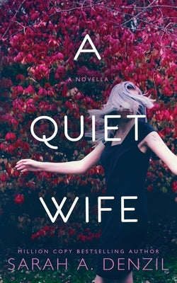 A Quiet Wife by Denzil, Sarah A.