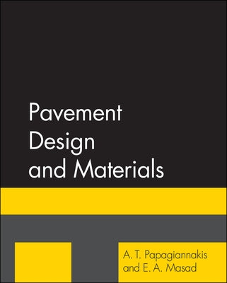 Pavement Design and Materials by Papagiannakis, A. T.