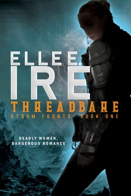 Threadbare: Volume 1 by Ire, Elle E.