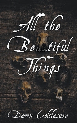 All the Beautiful Things by Pelton, Christopher