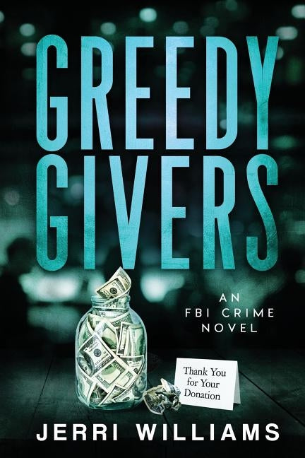 Greedy Givers by Williams, Jerri