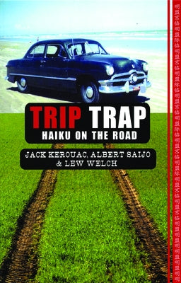 Trip Trap by Kerouac, Jack