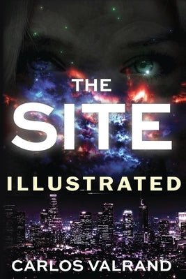 The Site: Illustrated by Valrand, Carlos