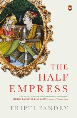 The Half Empress by Pandey, Tripti