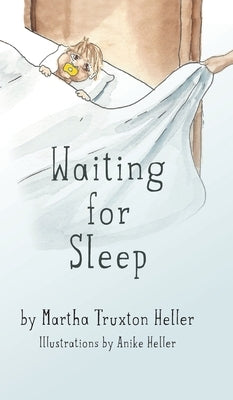 Waiting for Sleep by Truxton Heller, Martha