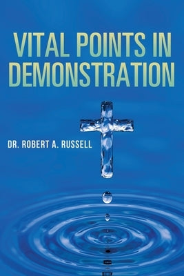 Vital Points in Demonstration by Russell, Robert A.