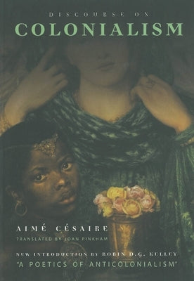 Discourse on Colonialism by C&#195;&#169;saire, Aim&#195;&#169;