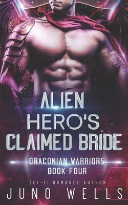 Alien Hero's Claimed Bride: A SciFi Alien Romance by Martin, Miranda