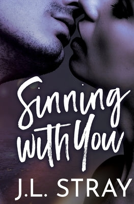 Sinning with You by Stray, J. L.