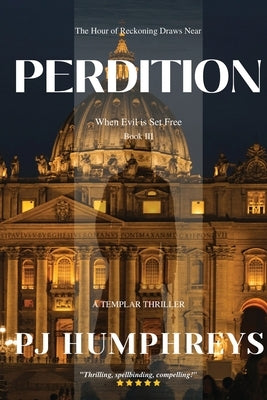 Perdition: When Evil is Set Free by Humphreys, Pj