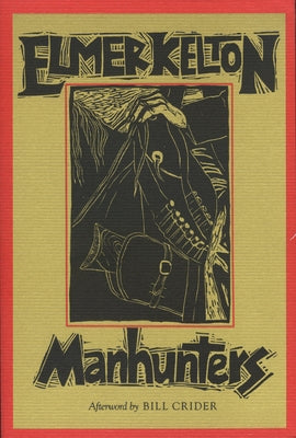 Manhunters: Volume 22 by Kelton, Elmer