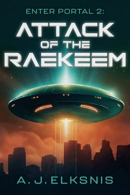 Attack of the Raekeem by Elksnis, A. J.