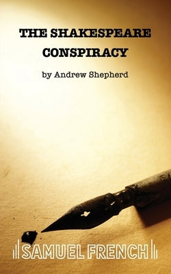 The Shakespeare Conspiracy by Shepherd, Andrew