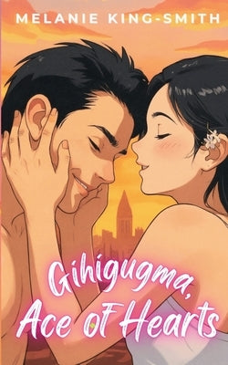 Gihigugma, Ace of Hearts: A Sweet, Slow Burn, Found Family, Coming-of-Age Tennis Romance Set in London by King-Smith, Melanie