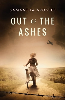 Out of the Ashes by Grosser, Samantha
