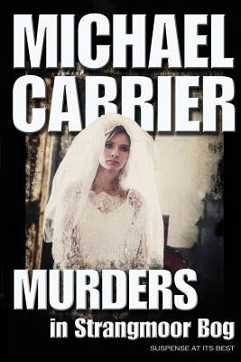 Murders in Strangmoor Bog by Carrier, Michael