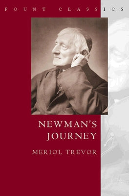 Newman's Journey by Trevor, Meriol