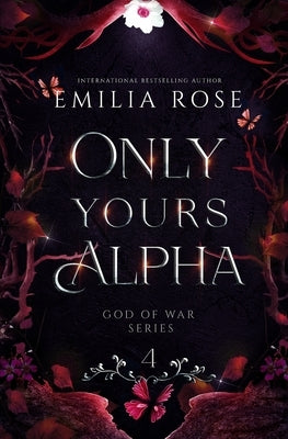 Only Yours Alpha: Discreet Edition by Rose, Emilia