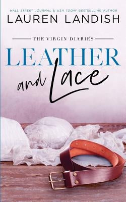 Leather and Lace by Landish, Lauren